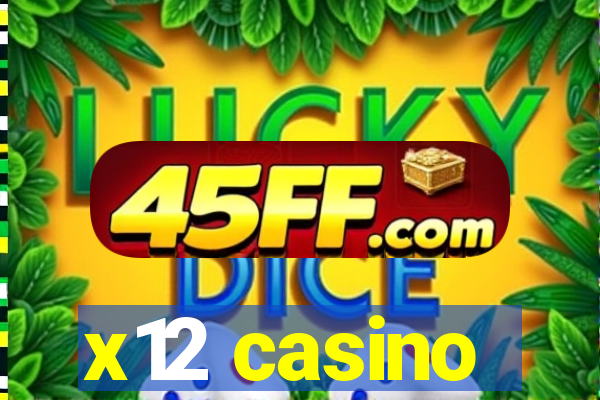 x12 casino
